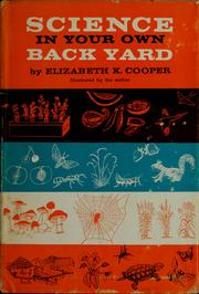 Cover of Science in your own back yard by Elizabeth K. Cooper