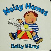 Cover of Noisy homes by Sally Kilroy