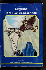 Cover of The legend of Willow Wood Springs by Terry Ellis