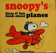 Front cover of Snoopy's Facts and Fun Book About Planes by Charles M. Schulz