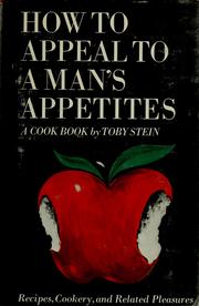 Front cover of How to appeal to a man's appetites by Toby Stein