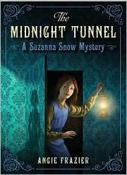 Front cover of The midnight tunnel by Angie Frazier
