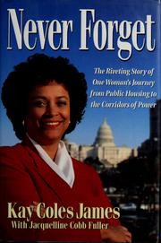 Cover of Never forget by Kay Coles James