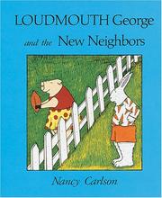 Front cover of Loudmouth George and the new neighbors by Nancy L. Carlson