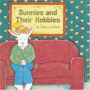 Front cover of Bunnies and their hobbies by Nancy L. Carlson