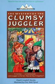 Front cover of The mystery of the clumsy juggler by Elspeth Campbell Murphy
