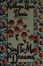 Front cover of Sing to me of dreams by Kathryn Lynn Davis