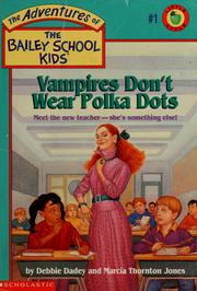 Front cover of Vampires Don't Wear Polka Dots (Adventures of the Bailey School Kids, 1) by Marcia Thornton Jones
