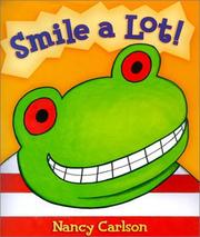 Front cover of Smile a lot! by Nancy L. Carlson