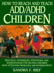 Cover of How to reach and teach ADD/ADHD children by Sandra F. Rief