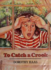 Front cover of To catch a crook by Dorothy Haas