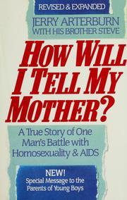 Front cover of How will I tell my mother? by Jerry Arterburn