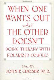 Front cover of When One Wants Out And The Other Doesn't by John F. Crosby