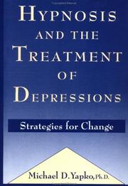 Front cover of Hypnosis and the treatment of depressions by Michael D. Yapko