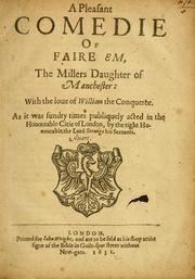 Front cover of A pleasant comedie of Faire Em, the millers daughter of Manchester, with the loue of William the Conqueror by John Wright