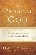 Front cover of The Prodigal God by Timothy J. Keller