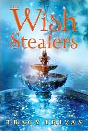 Cover of The wish stealers by Tracy Trivas