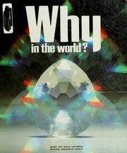 Front cover of Why in the world? by National Geographic Society (U. S.)