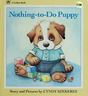 Cover of Nothing-to-do puppy by Cyndy Szekeres