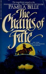 Front cover of The Chains of Fate by Pamela Belle