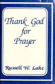 Front cover of Thank God for Prayer by Russell W. Lake