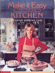 Cover of Make it easy in your kitchen by Laurie Burrows Grad