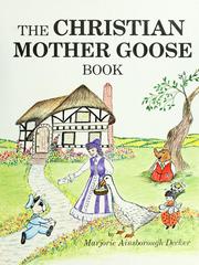Cover of The Christian Mother Goose treasury by Marjorie Ainsborough Decker