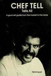 Cover of Chef Tell tells all by Tell Erhardt