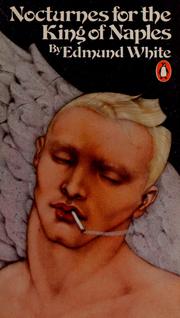 Front cover of Nocturnes for the King of Naples by Edmund White