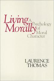 Cover of Living morally by Laurence Thomas