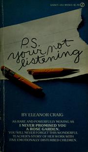 Front cover of P.S. Your not listening by Eleanor Craig