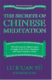 Front cover of The secrets of Chinese meditation by Lu, Kʻuan Yü