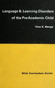 Front cover of Language and learning disorders of the pre-academic child by Tina E. Bangs