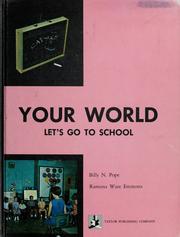 Cover of Your world: let's go to school by Billy N. Pope