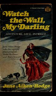 Front cover of Watch the wall, my darling by Jane Aiken Hodge