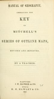 Front cover of Manual of geography, embracing the key to Mitchell's series of outline maps, revised and improved by Unknown