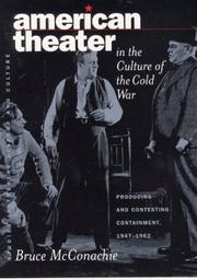 Front cover of American theater in the culture of the Cold War by Bruce A. McConachie
