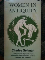 Front cover of Women in antiquity by Charles Theodore Seltman