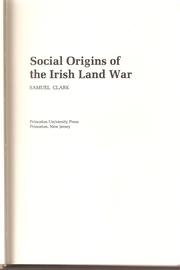 Front cover of Social Origins of the Irish Land War by Clark, Samuel