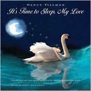 Front cover of It's time to sleep, my love  (a lullabye) by Eric Metaxas