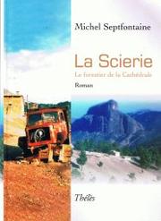 Front cover of La Scierie by Michel Septfontaine
