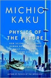 Front cover of Physics of the Future by Michio Kaku