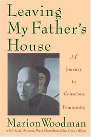 Front cover of Leaving My Father's House by Marion Woodman