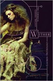 Front cover of Wither by Lauren DeStefano