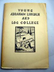 Cover of Young Abraham Lincoln and Log college by M. L. Houser