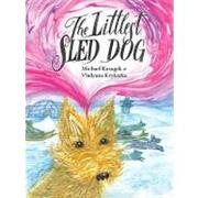 Cover of Littlest Sled Dog by Michael Kusugak