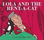 Front cover of Lola and the Rent-a-Cat by Ceseli Jitta