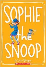 Front cover of Sophie the Snoop by Lara Bergen