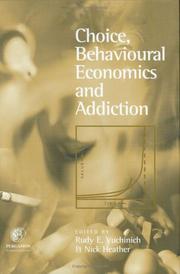 Front cover of Choice, behavioral economics and addiction by Rudy E. Vuchinich