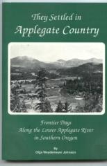 Front cover of They settled in Applegate country by Olga Weydemeyer Johnson